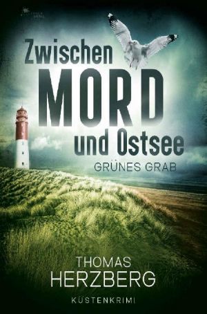 [Zwischen Mord und Ostsee 02] • Grünes Grab